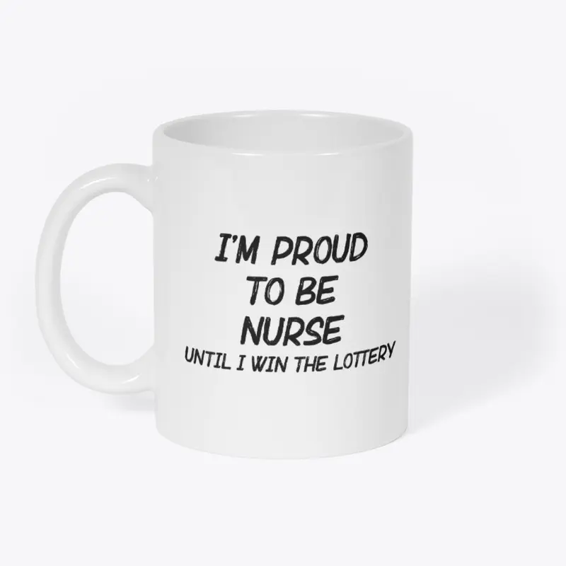 I'M PROUD TO BE NURSE