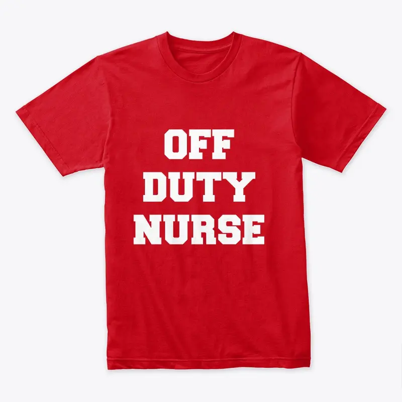 OFF DUTY NURSE