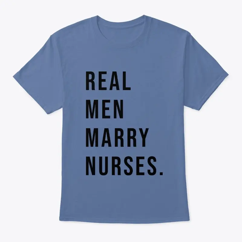 REAL MEN MARRY NURSES